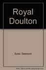 Royal Doulton 18151965 The rise and expansion of the Royal Doulton Potteries