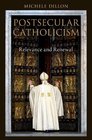 Postsecular Catholicism Relevance and Renewal