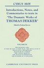 Introductions Notes and Commentaries to Texts in 'The Dramatic Works of Thomas Dekker'