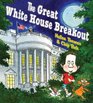 The Great White House Breakout