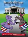 Race to the White House Electing the President