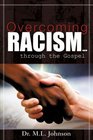 Overcoming Racism Through the Gospel