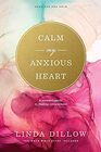 Calm My Anxious Heart A Woman's Guide to Finding Contentment