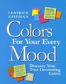 Colors for Your Every Mood Discover Your True Decorating Colors