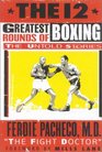 The 12 Greatest Rounds of Boxing The Untold Stories
