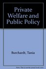 Private Welfare and Public Policy