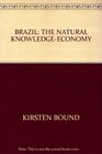BRAZIL THE NATURAL KNOWLEDGEECONOMY