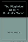 The Plagiarism Book  A student's manual