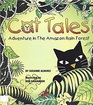 Cat Tales Adventure in the Amazon Rain Forest
