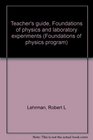 Teacher's guide Foundations of physics and laboratory experiments