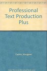Professional Text Production Plus