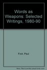 Words As Weapons Selected Writing 19801990
