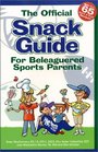 The Official Snack Guide For Beleaguered Sports Parents