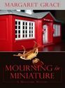 Mourning in Miniature (Miniature Mystery, Bk 4) (Large Print)
