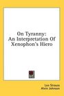 On Tyranny An Interpretation Of Xenophon's Hiero