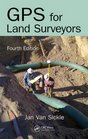 GPS for Land Surveyors Fourth Edition