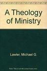 A Theology of Ministry