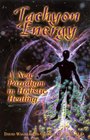 Tachyon Energy A New Paradigm in Holistic Healing
