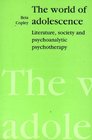 The World of Adolescence Literature Society and Psychoanalytic Psychotherapy