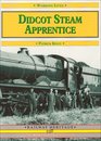 Didcot Steam Apprentice