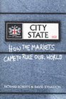 The City State How the Markets Came to Rule the World