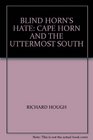 BLIND HORN'S HATE CAPE HORN AND THE UTTERMOST SOUTH