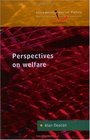 Perspectives on Welfare Ideas Ideologies and Policy Debates
