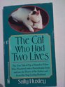 The Cat Who Had Two Lives