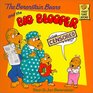 The Berenstain Bears and the Big Blooper