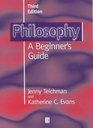 Philosophy A Beginner's Guide