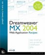 Dreamweaver MX 2004 Web Application Recipes