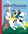 The Glass Mountain Tales from Poland