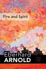 Fire and Spirit Inner Land  A Guide into the Heart of the Gospel Volume 4
