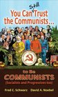 You Can Still Trust the Communists: To be Communists, Socialists, Statists, and Progressives Too