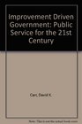 Improvement Driven Government Public Service for the 21st Century