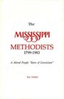 The Mississippi Methodists 17991983 A Moral People Born of Conviction