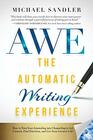 The Automatic Writing Experience  How to Turn Your Journaling into Channeling to Get Unstuck Find Direction and Live Your Greatest Life