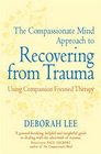 Compassionate Mind Approach to Recovering from Trauma