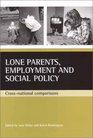 Lone parents employment and social policy