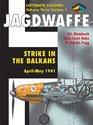 Jagdwaffe Volume Three Section 1 Strike in the Balkans AprilMay 1941