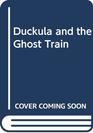 Duckula and the Ghost Train