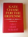 Kate Chase for the defense