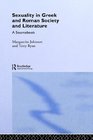 Sexuality in Greek and Roman Society and Literature A Sourcebook