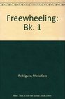 Freewheeling Bk 1