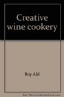 Creative Wine Cookery