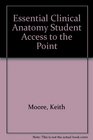 Essential Clinical Anatomy Student Access to the Point