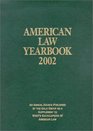American Law Yearbook 2002 An Annual Source Published by the Gale Group As a Supplement to West's Encyclopedia of American Law