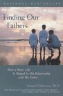 Finding Our Fathers  How a Man's Life Is Shaped by His Relationship with His Father