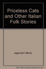Priceless Cats and Other Italian Folk Stories