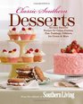 Classic Southern Desserts AllTime Favorite Recipes for Cakes Cookies Pies Puddings Cobblers Ice Cream  More